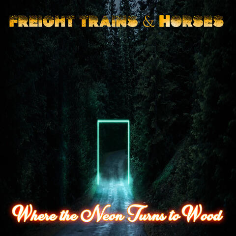 Where The Neon Turns To Wood