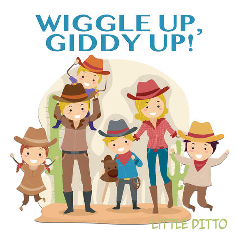 Wiggle Up, Giddy Up!