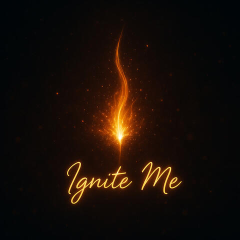 Ignite Me