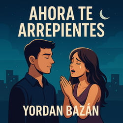 Ahora Te Arrepientes