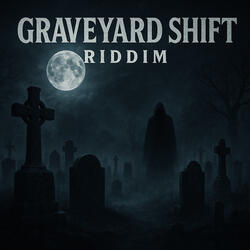 Graveyard Shift