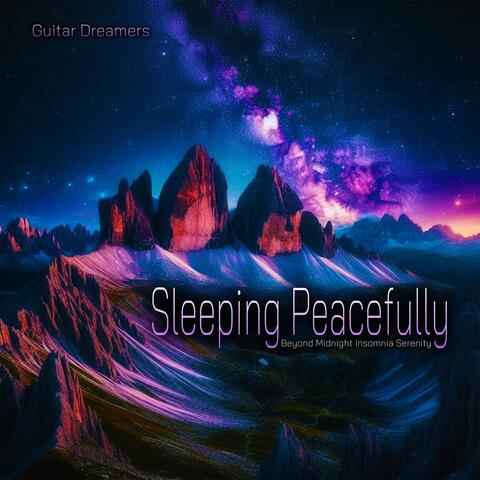 Sleeping Peacefully - Beyond Midnight Insomnia Serenity