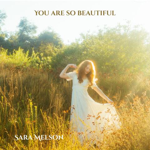 You Are So Beautiful