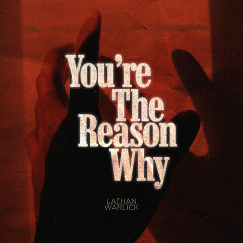 You're The Reason Why