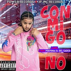 CONMIGO NO
