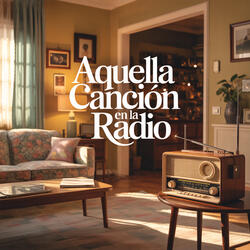 Aquella Canción En La Radio