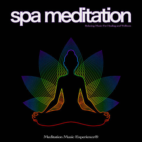 Spa Meditation: Relaxing Music For Healing and Wellness