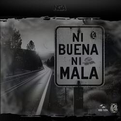 Ni Buena Ni Mala