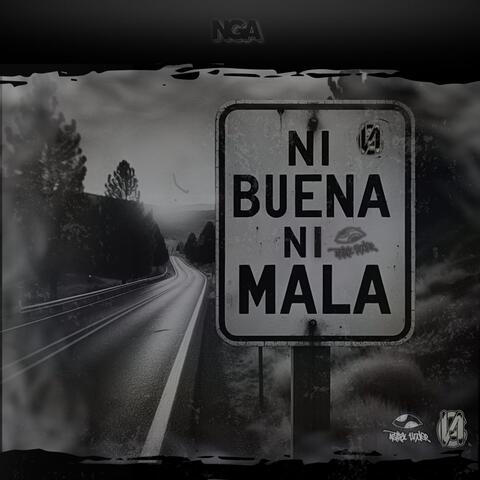 Ni Buena Ni Mala