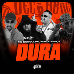 Me Desculpa, Sou Cabeça Dura