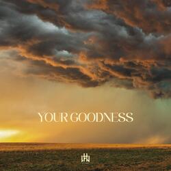 Your Goodness