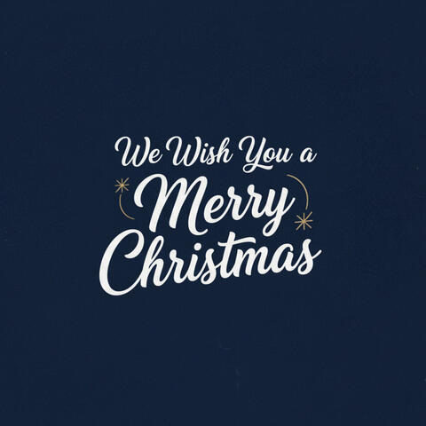 We Wish You a Merry Christmas