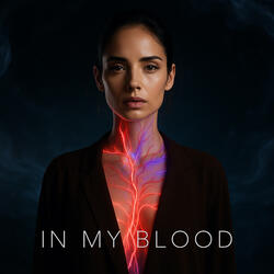 In my blood