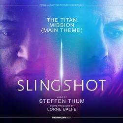 The Titan Mission (Main Theme) (from ”Slingshot”)