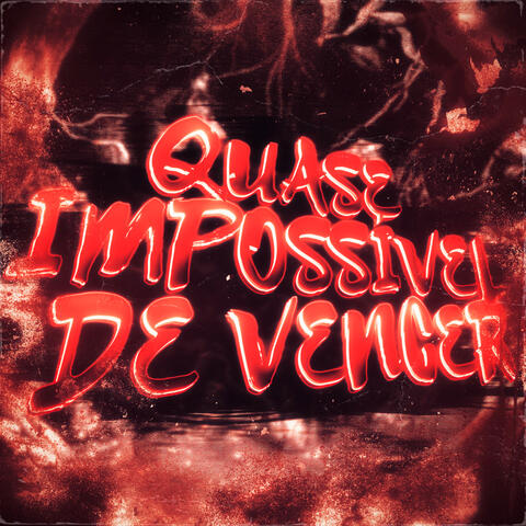 Quase Impossível de Vencer