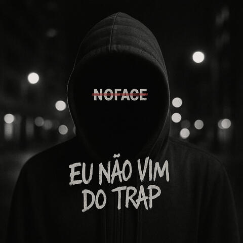 Eu não vim do Trap