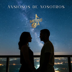 Ansiosos De Nosotros