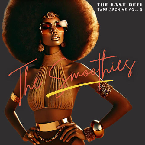 The Last Reel - Tape Archive, Vol. 3