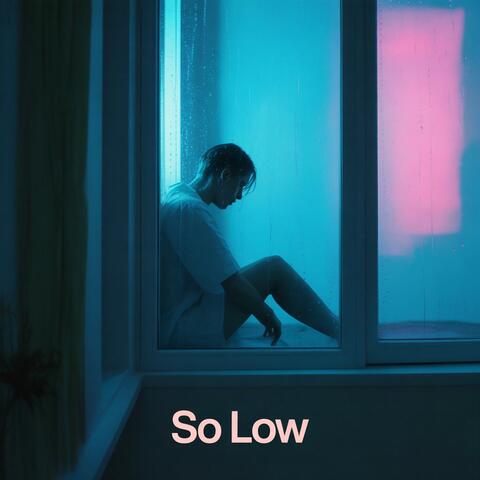 So Low