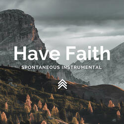 Have Faith