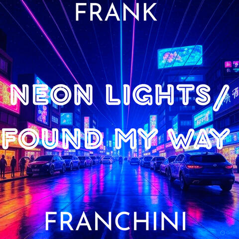 Neon Lights/Found My Way