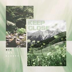Keep Close