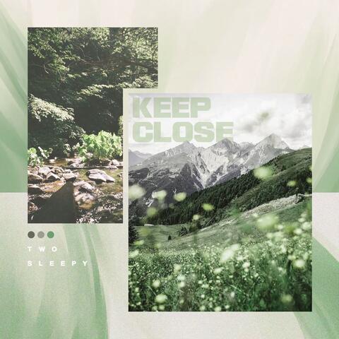 Keep Close