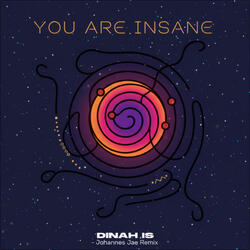 You Are Insane