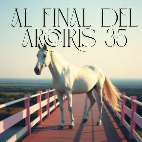 Al final del arcoiris 35