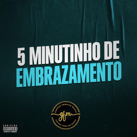 5 Minutinho De Embrazamento