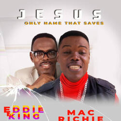 Jesus Is The Only Name That Saves