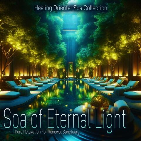 Spa of Eternal Light - Pure Relaxation For Renewal Sanctuary