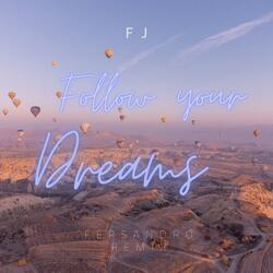 Follow Your Dreams