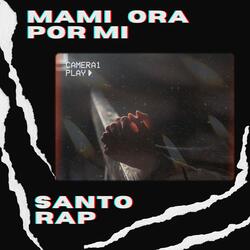 Mami Ora Por Mi