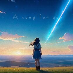 A song for you