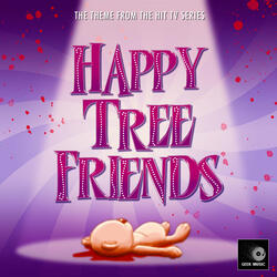 Happy Tree Friends Main Theme (From "Happy Tree Friends")