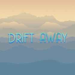 Drift Away
