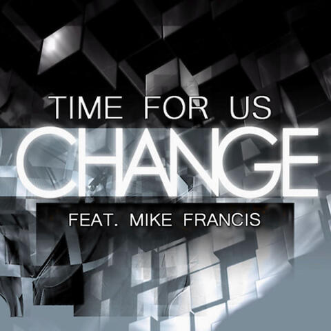 Change & Mike Francis