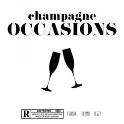 Champagne Occasions (feat. Blizzy)