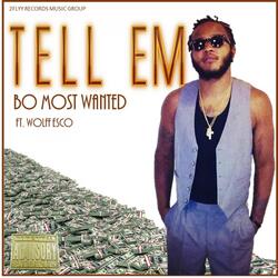 Tell Em (feat. Wolff Esco)