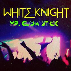 Mr. Glow Stick