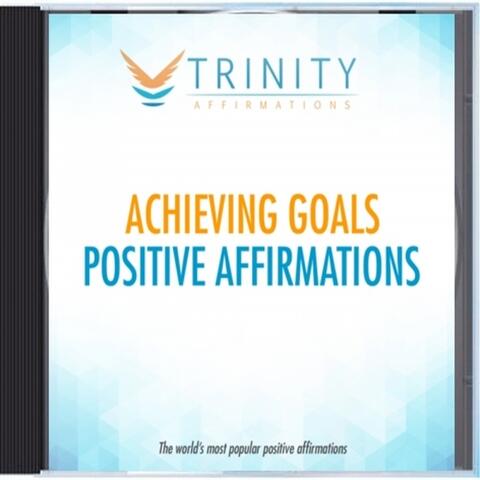 Achieving Goals Affirmations