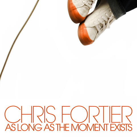 As Long As The Moment Exists