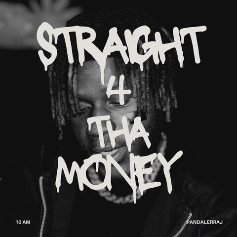 Straight 4 Tha Money