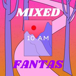 Mixed Fantas