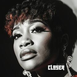 Closer