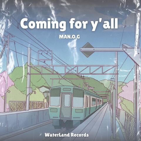 Coming for y’all