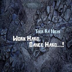 Work Hard, Dance Hard