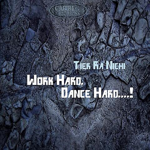 Work Hard, Dance Hard