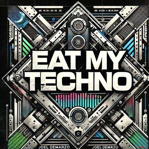 Eat my Techno